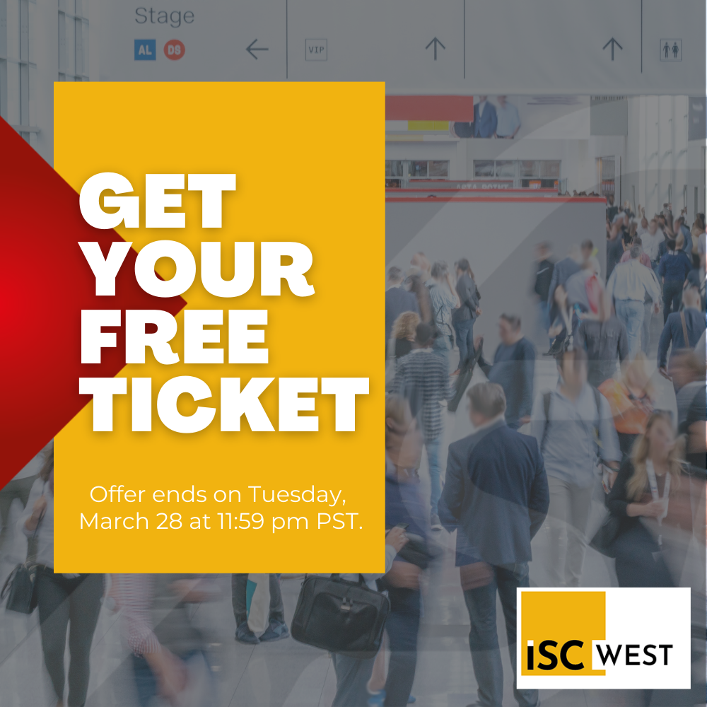 Get your free ticket for ISC WEST